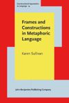 book: Frames and Constructions in Metaphoric Language