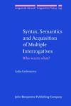 book: Syntax, Semantics and Acquisition of Multiple Interrogatives