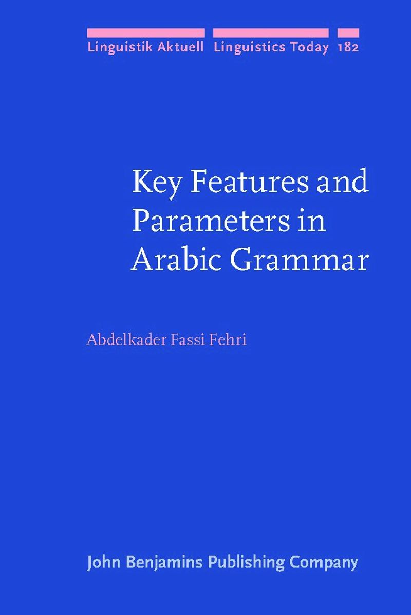book: Key Features and Parameters in Arabic Grammar