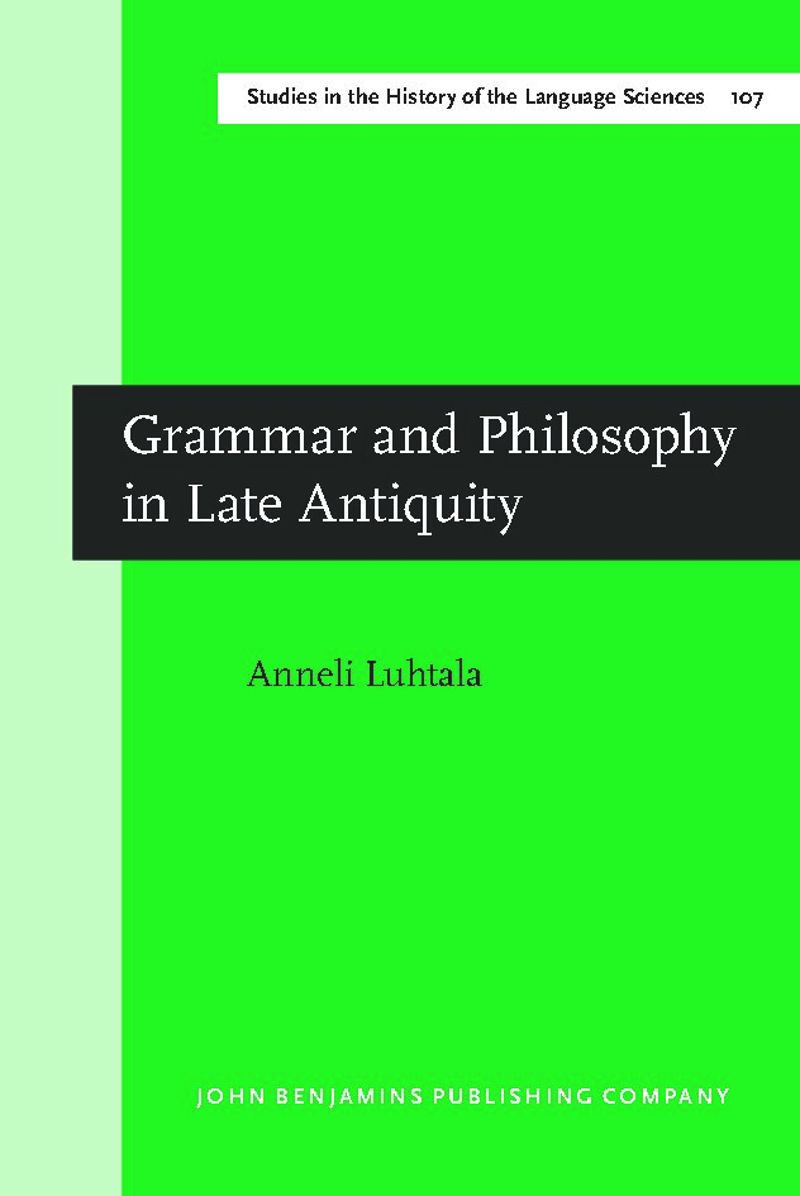 book: Grammar and Philosophy in Late Antiquity