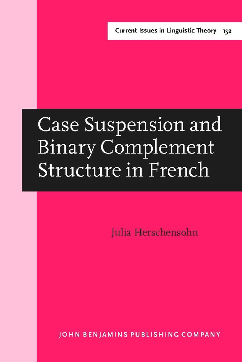 book: Case Suspension and Binary Complement Structure in French
