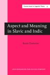 book: Aspect and Meaning in Slavic and Indic