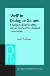 book: ‘Well’ in Dialogue Games