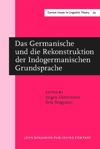 book: Das Germanische und die Rekonstruktion der Indogermanischen Grundsprache