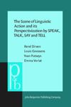 book: The Scene of Linguistic Action and its Perspectivization by SPEAK, TALK, SAY and TELL
