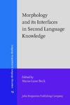 book: Morphology and its Interfaces in Second Language Knowledge
