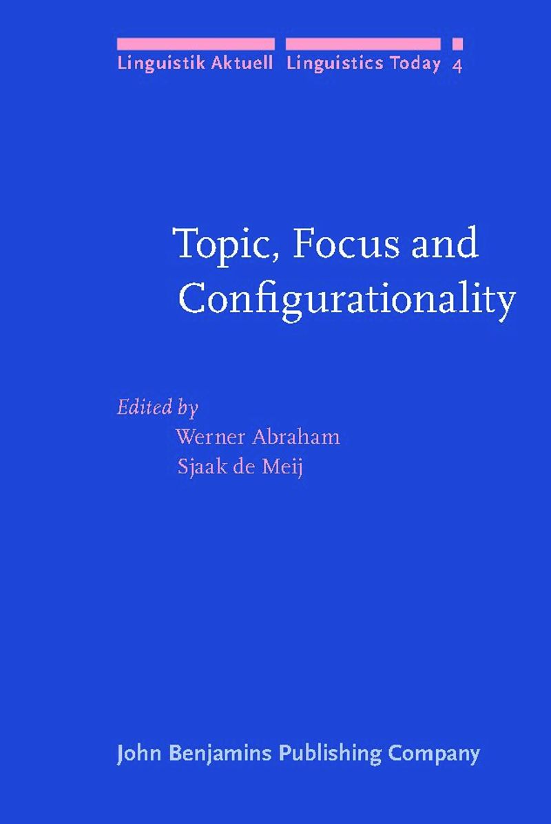 book: Topic, Focus and Configurationality
