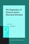 book: The Pragmatics of Humour across Discourse Domains