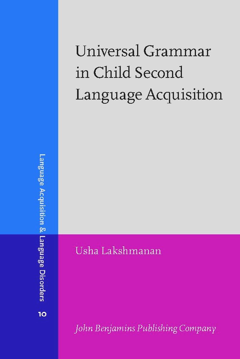 book: Universal Grammar in Child Second Language Acquisition