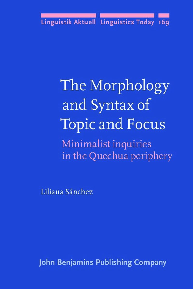 book: The Morphology and Syntax of Topic and Focus