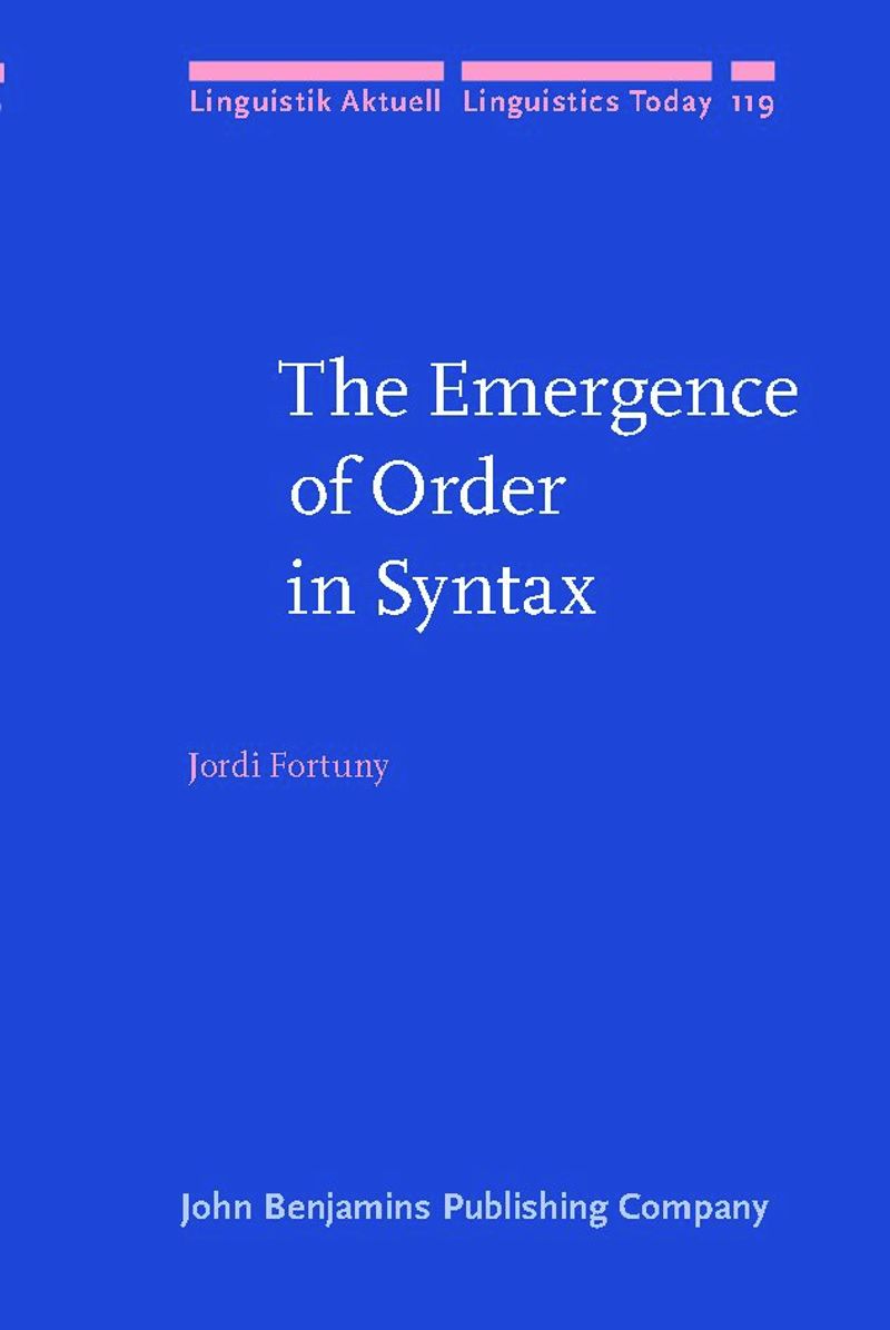 book: The Emergence of Order in Syntax