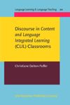 book: Discourse in <i>Content and Language Integrated Learning</i> (CLIL) Classrooms