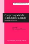 book: Competing Models of Linguistic Change