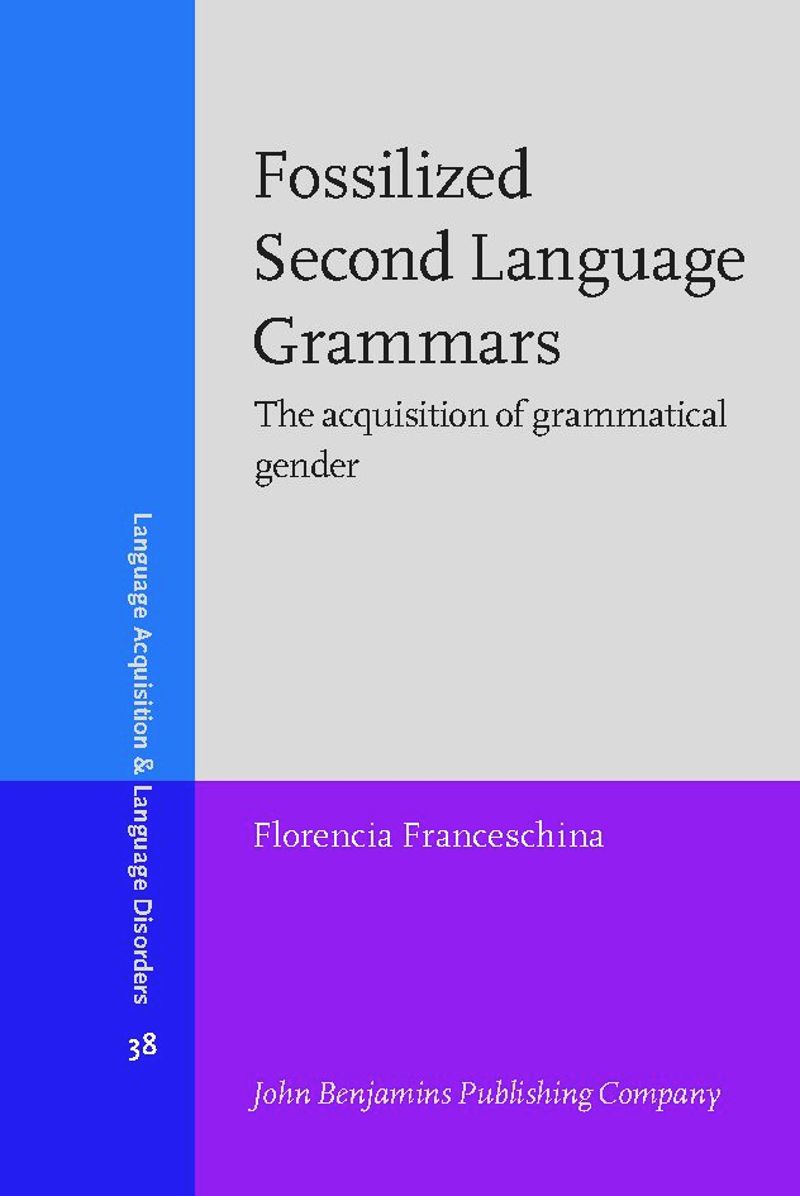 book: Fossilized Second Language Grammars