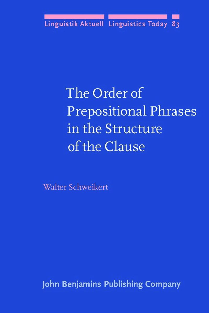 book: The Order of Prepositional Phrases in the Structure of the Clause
