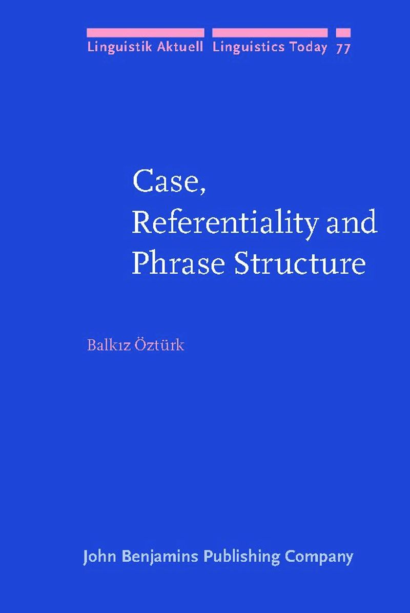 book: Case, Referentiality and Phrase Structure