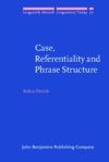 book: Case, Referentiality and Phrase Structure