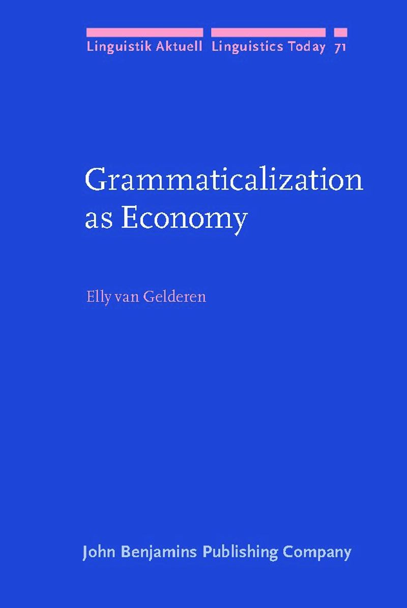 book: Grammaticalization as Economy