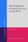 book: The Development of Prosodic Structure in Early Words