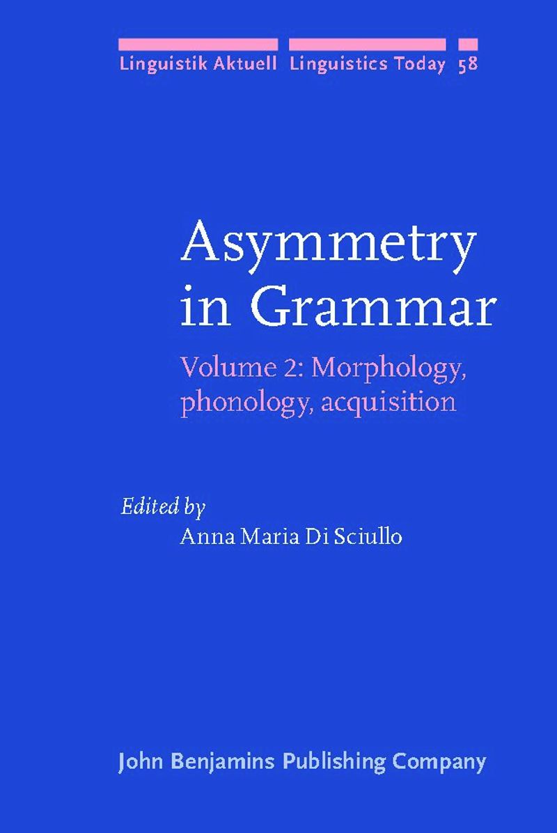 book: Asymmetry in Grammar