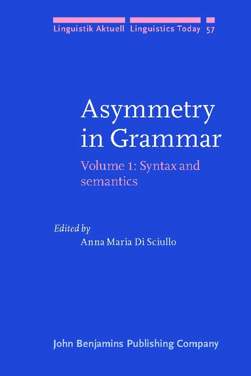 book: Asymmetry in Grammar
