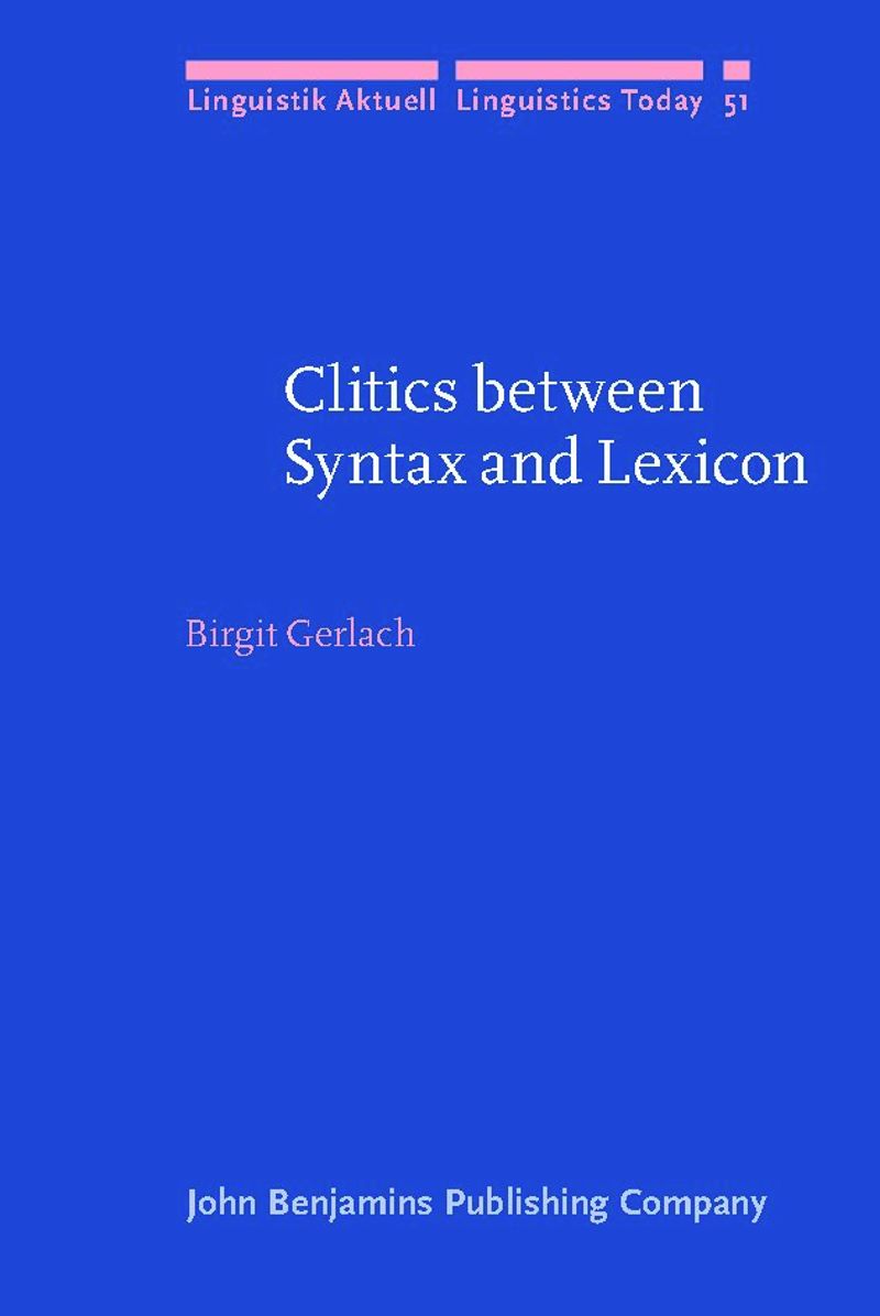 book: Clitics between Syntax and Lexicon