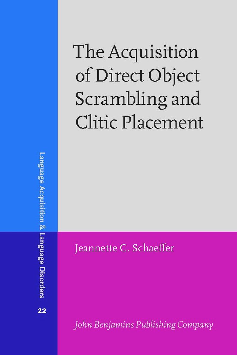 book: The Acquisition of Direct Object Scrambling and Clitic Placement
