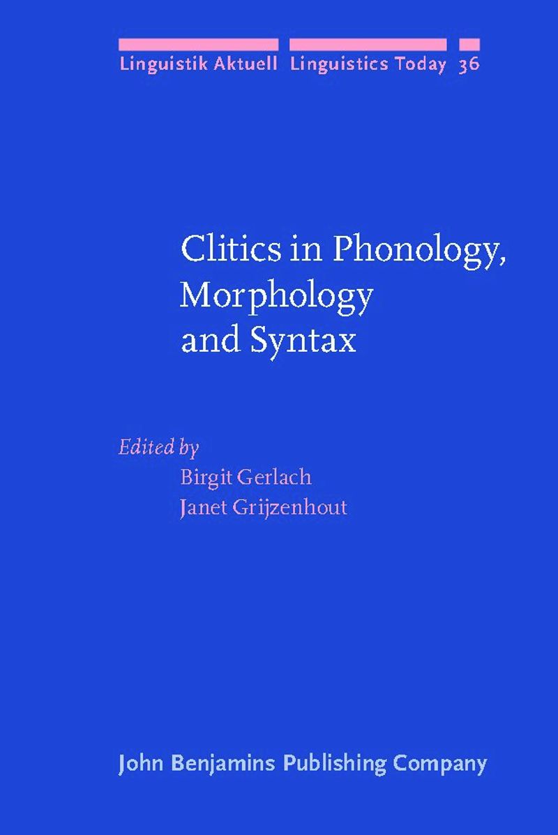 book: Clitics in Phonology, Morphology and Syntax