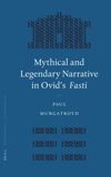 book: Mythical and Legendary Narrative in Ovid's <i>Fasti</i>