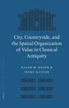 book: City, Countryside, and the Spatial Organization of Value in Classical Antiquity