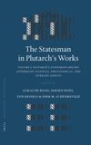 book: The Statesman in Plutarch's Works, Volume I: Plutarch's Statesman and his Aftermath: Political, Philosophical, and Literary Aspects