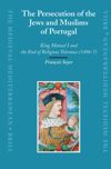 book: The Persecution of the Jews and Muslims of Portugal