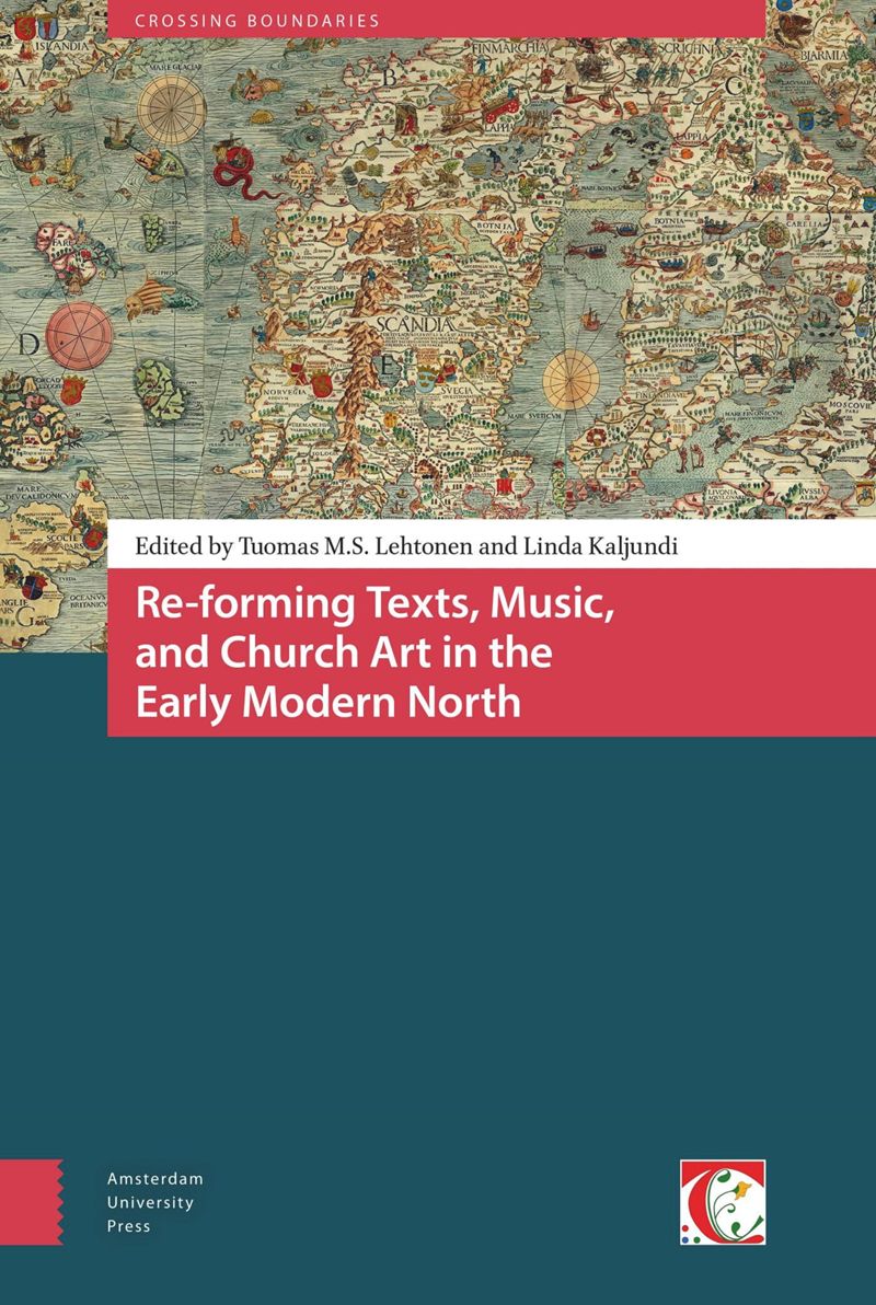 book: Re-forming Texts, Music, and Church Art in the Early Modern North