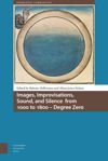 book: Images, Improvisations, Sound, and Silence from 1000 to 1800 - Degree Zero