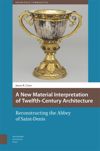 book: A New Material Interpretation of Twelfth-Century Architecture