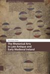 book: The Rhetorical Arts in Late Antique and Early Medieval Ireland