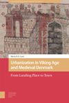 book: Urbanization in Viking Age and Medieval Denmark