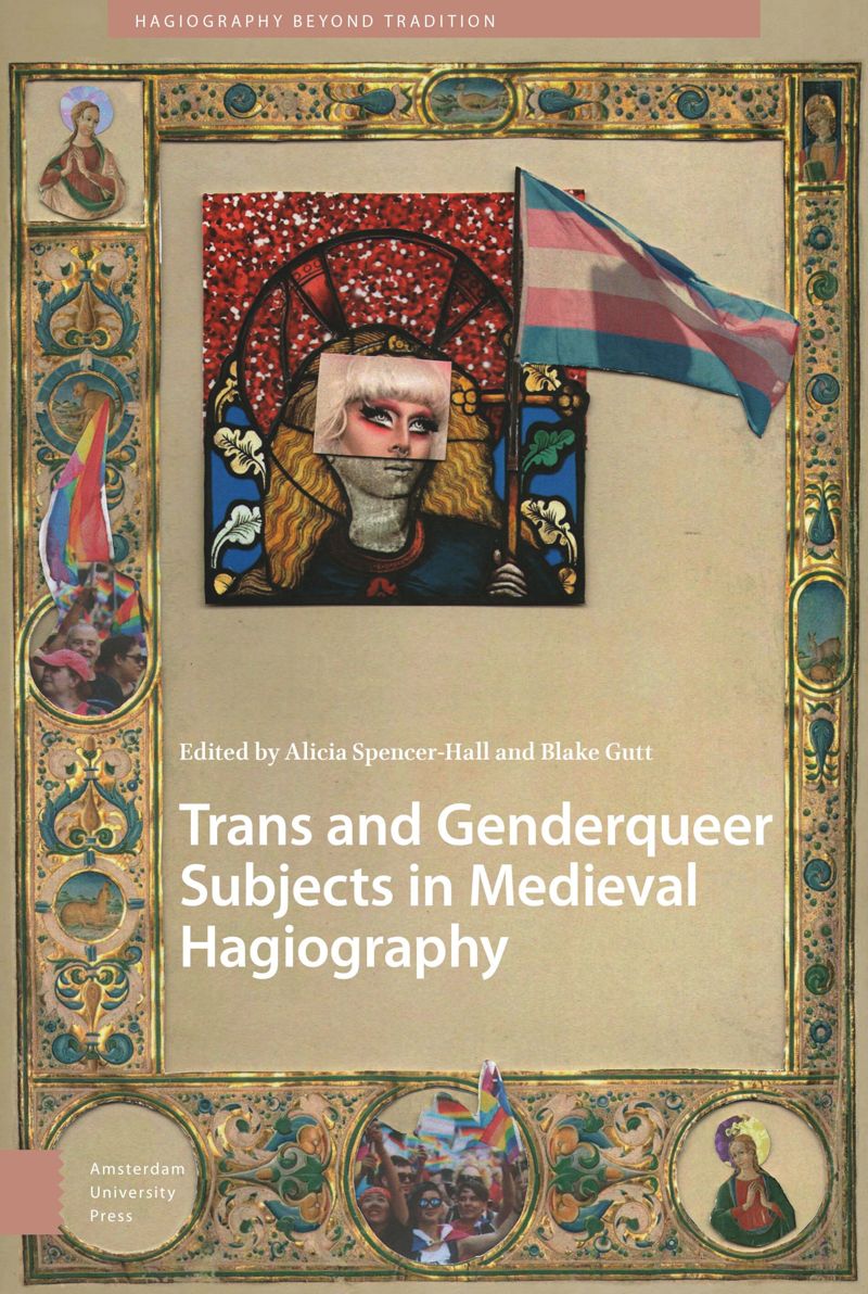 book: Trans and Genderqueer Subjects in Medieval Hagiography