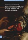 book: Contamination and Purity in Early Modern Art and Architecture