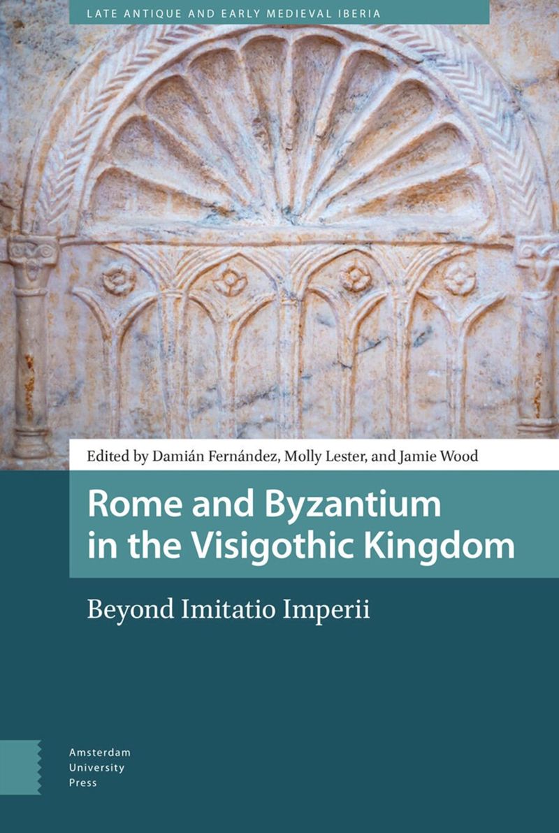 book: Rome and Byzantium in the Visigothic Kingdom