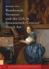 book: Rembrandt, Vermeer, and the Gift in Seventeenth-Century Dutch Art
