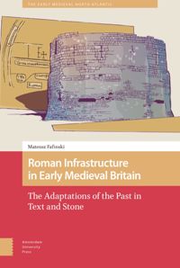 book: Roman Infrastructure in Early Medieval Britain