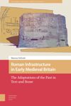 book: Roman Infrastructure in Early Medieval Britain