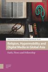 Religion, Hypermobility and Digital Media in Global Asia