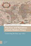 Practices and Narratives of Early Modern Piracy