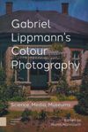 Gabriel Lippmann's Colour Photography