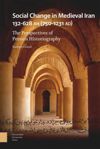 Social Change in Medieval Iran 132-628 AH (750-1231 AD)