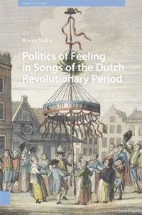 book: Politics of Feeling in Songs of the Dutch Revolutionary Period