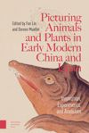 Picturing Animals and Plants in Early Modern China and Japan