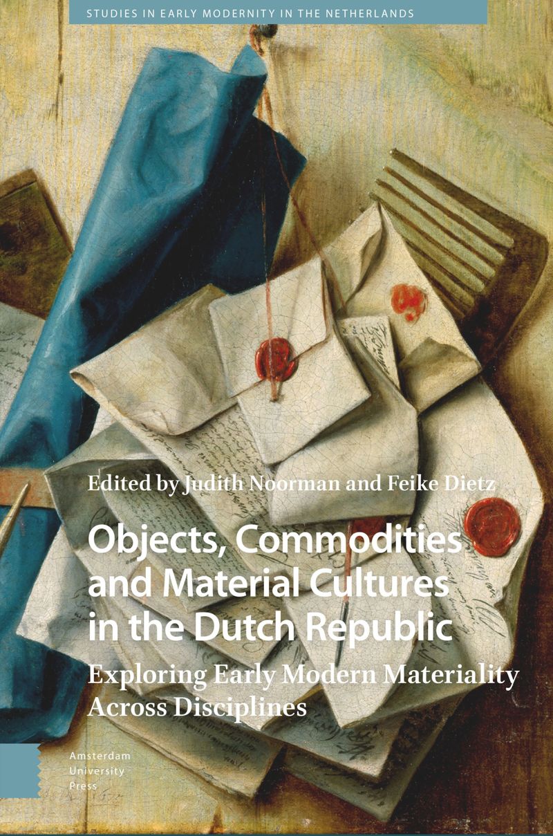 book: Objects, Commodities and Material Cultures in the Dutch Republic
